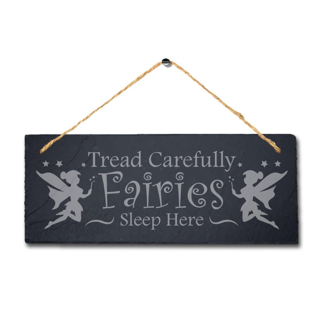 Tread Carefully Fairies Sleep Here Engraved Hanging Slate Garden Plaque Sign