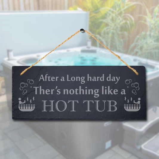 After Long Hard Day Hot Tub Engraved Hanging Slate Whirlpool Bath Sign