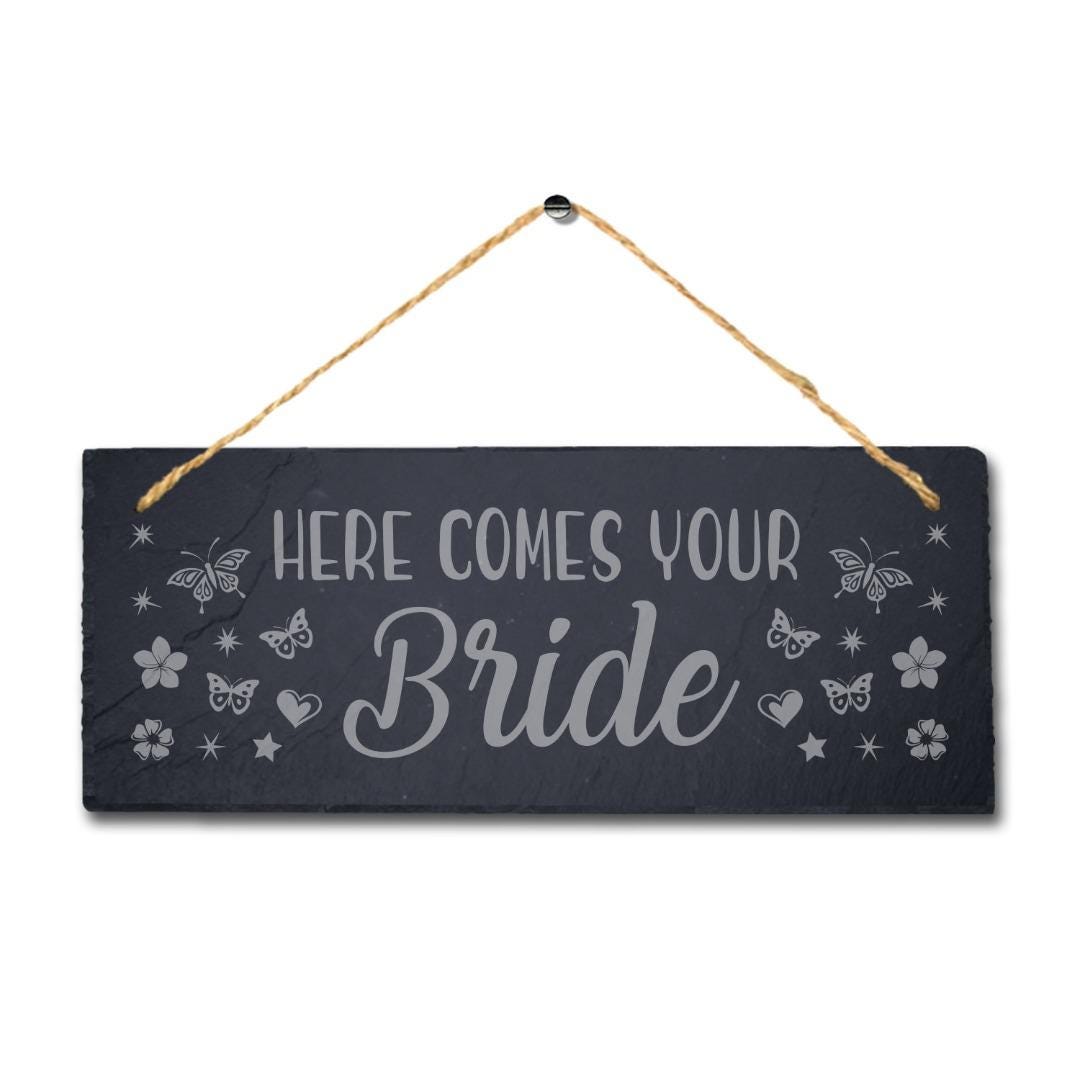 Here Comes Your Bride Laser Engraved Hanging Slate Wedding Venue Plaque Sign