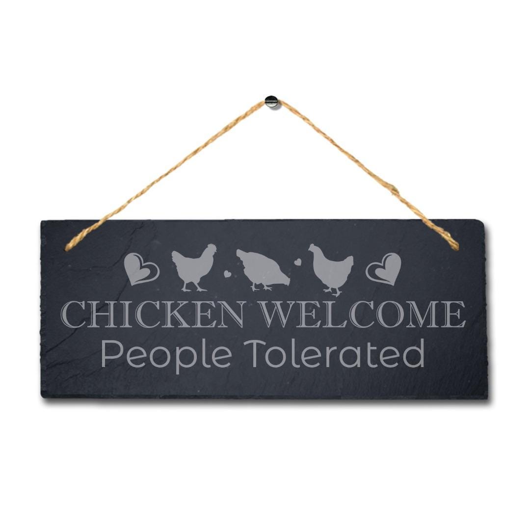 Chicken Welcome People Tolerate Hanging Slate Chick Chicken Shed Plaque Sign