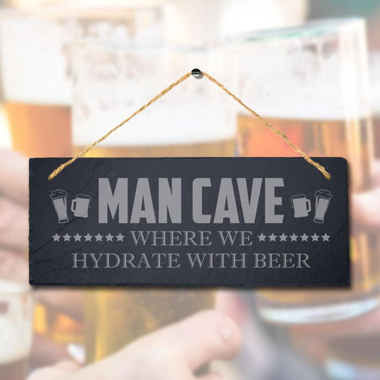 Man Cave Where We Hydrate Beer Laser Engraved Hanging Slate Pub Club Plaque Sign