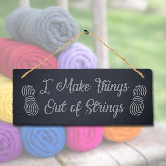 I Make Thing Out Of Strings Engraved Hanging Slate Stitching Tailor Plaque Sign