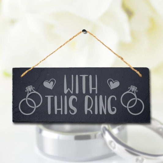With This Ring Laser Engraved Wall Hanging Slate Wedding Venue Decor Plaque Sign