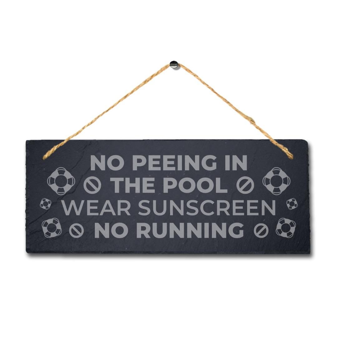 No Peeing In Pool Wear Sunscreen Engraved Hanging Slate Pool Pond Plaque Sign