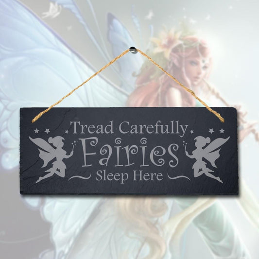 Tread Carefully Fairies Sleep Here Engraved Hanging Slate Garden Plaque Sign