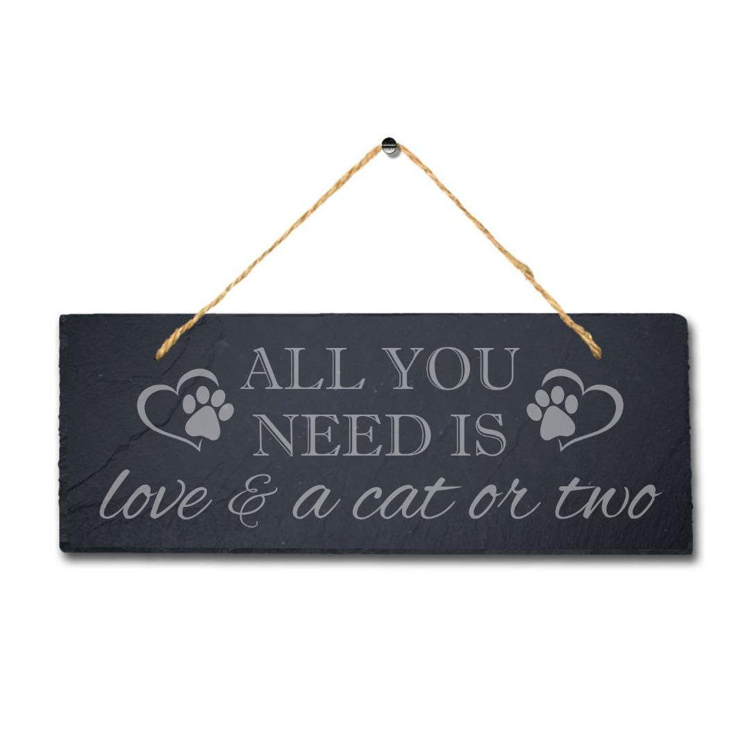 All You Need Is Love Laser Engraved Hanging Natural Slate Cat Kitten Plaque Sign
