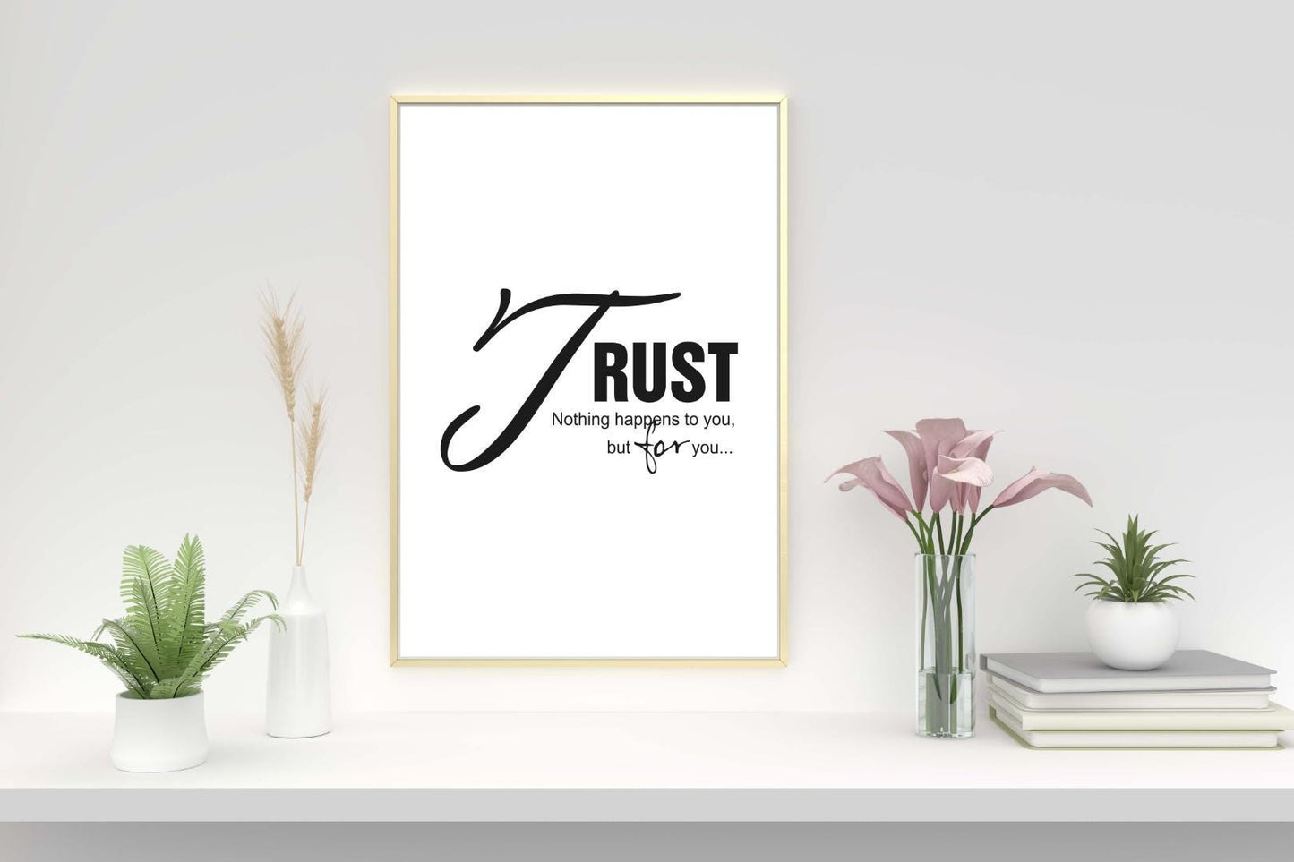 Trust Nothing Happen To You Positive Thought Quote Poster Print Wall