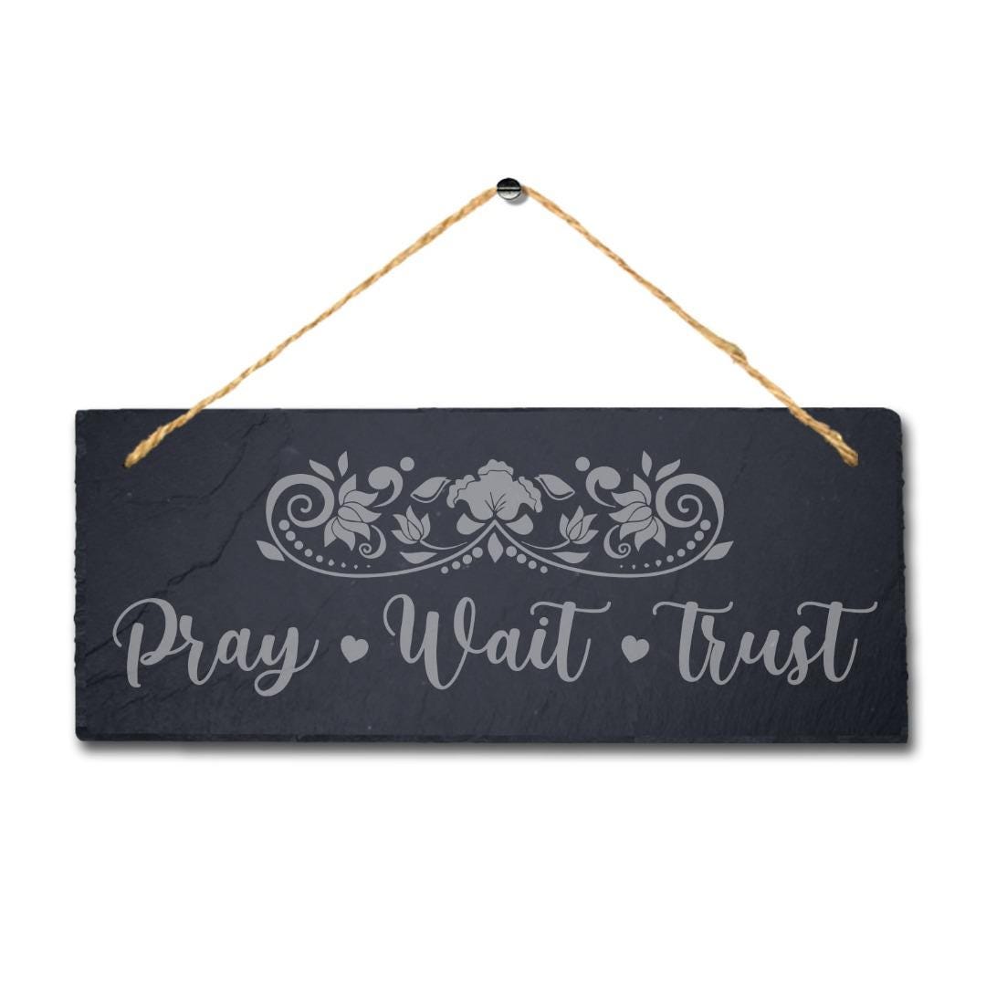 Pray Wait Trust Hope Laser Engraved Hanging Slate Home Garden Door Plaque Sign