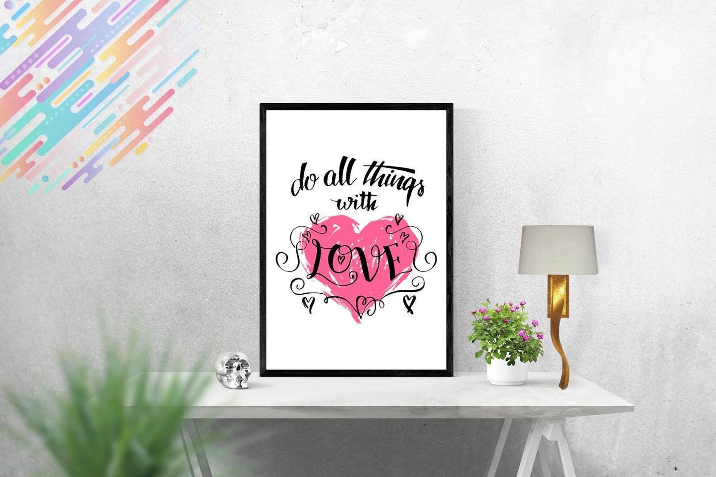 Do All Things With Love Motivational Inspirational Positive Quote Poster Wall