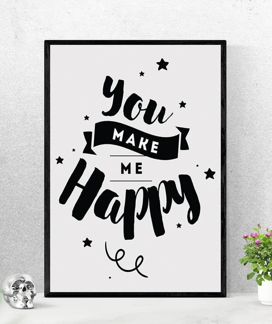 You Make Me Happy Inspirational Positive Thoughts Quote Poster Print Wall
