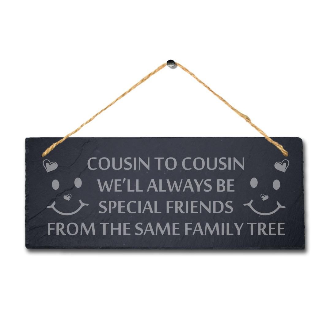 Laser Engraved Slate Friendship Sign: Cousins Gift