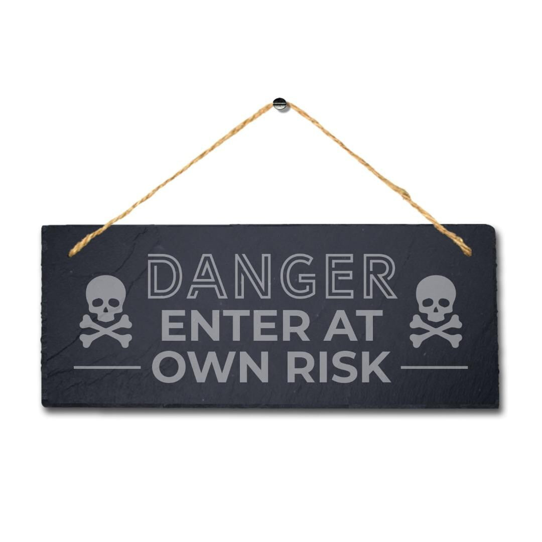 Danger Enter At Your Own Risk Engraved Hanging Slate Warning Caution Plaque Sign