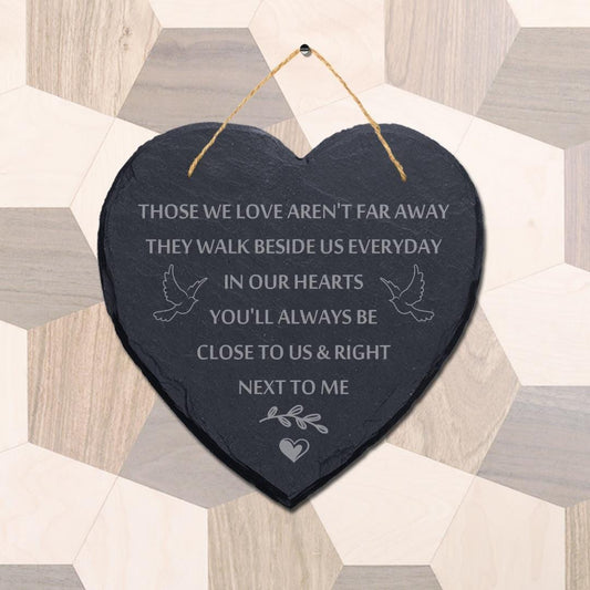 Those We Love Arent Far Away Memorial Laser Engraved Hanging Slate Plaque Sign