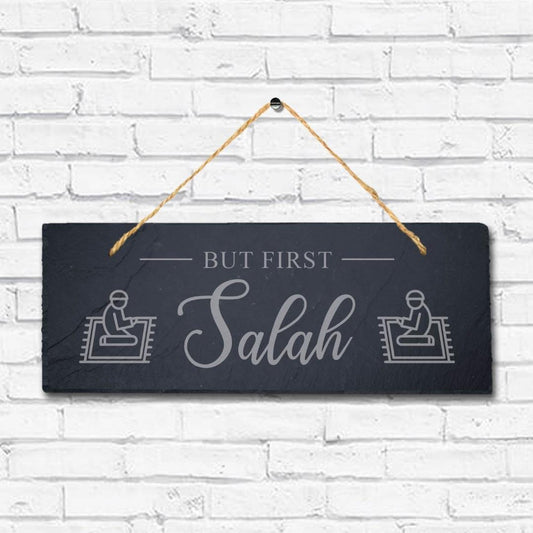 But First Salah Engraved Islamic Arabic Calligraphy Hanging Slate Plaque Sign