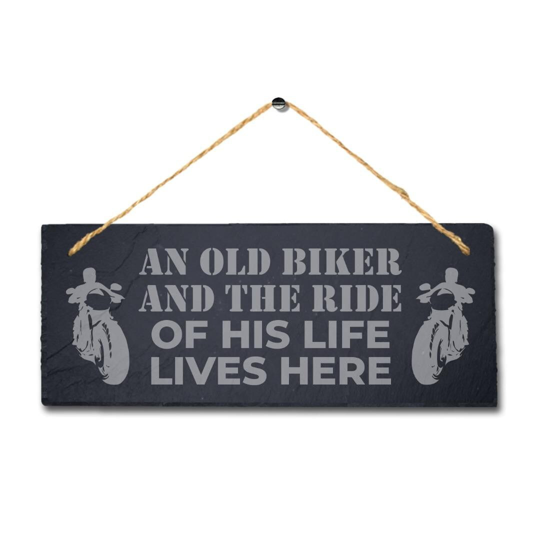 Old Biker And The Ride Laser Engraved Hanging Slate Motorbikes Shed Plaque Sign
