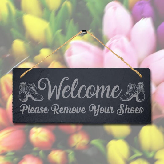 Welcome Please Remove Shoes Laser Engraved Hanging Slate House Home Plaque Sign