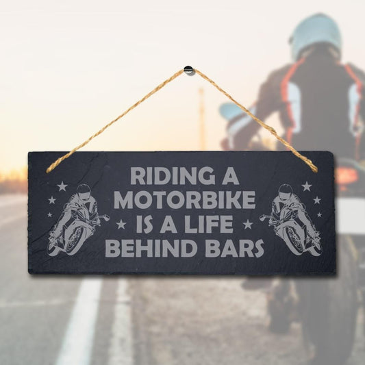 Riding Motorbike Life Behind Bars Engraved Hanging Slate Bike Bikers Plaque Sign