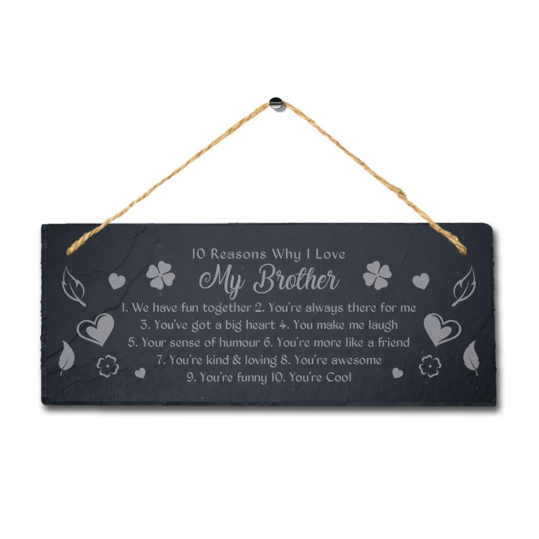 Reasons Why I Loved Engraved Hanging Slate Bro Brother Gift Family Plaque Sign