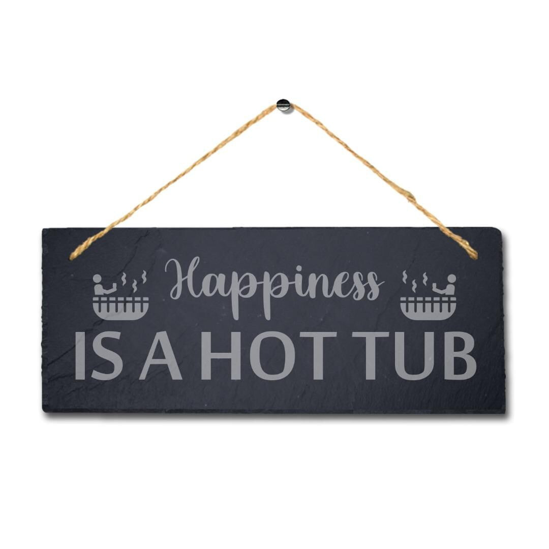 Happiness Is Hot Tub Laser Engraved Hanging Slate Bath Funny Plaque Sign