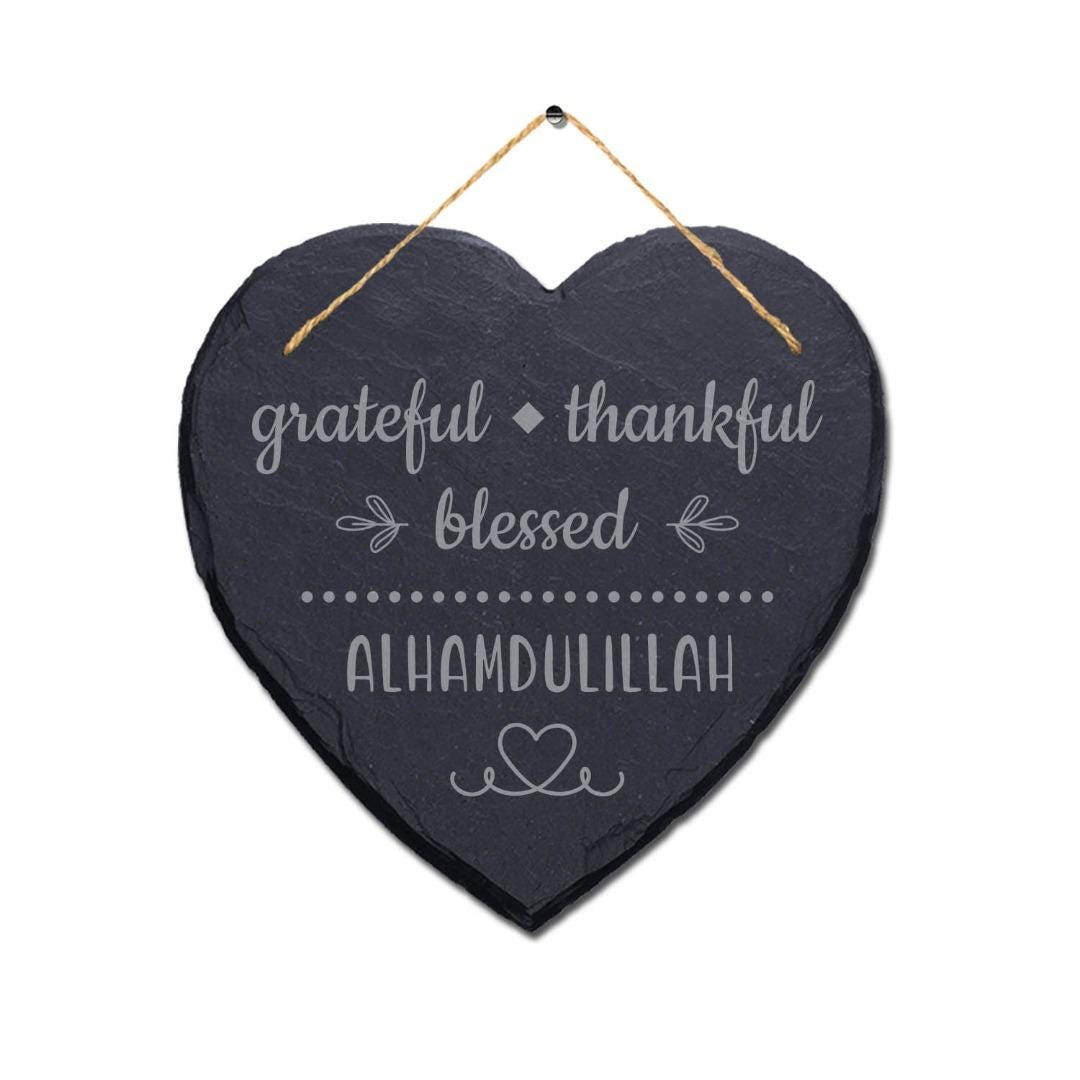 Grateful Thankful Blessed Engraved Islamic Wall Hanging Slate Heart Plaque Sign