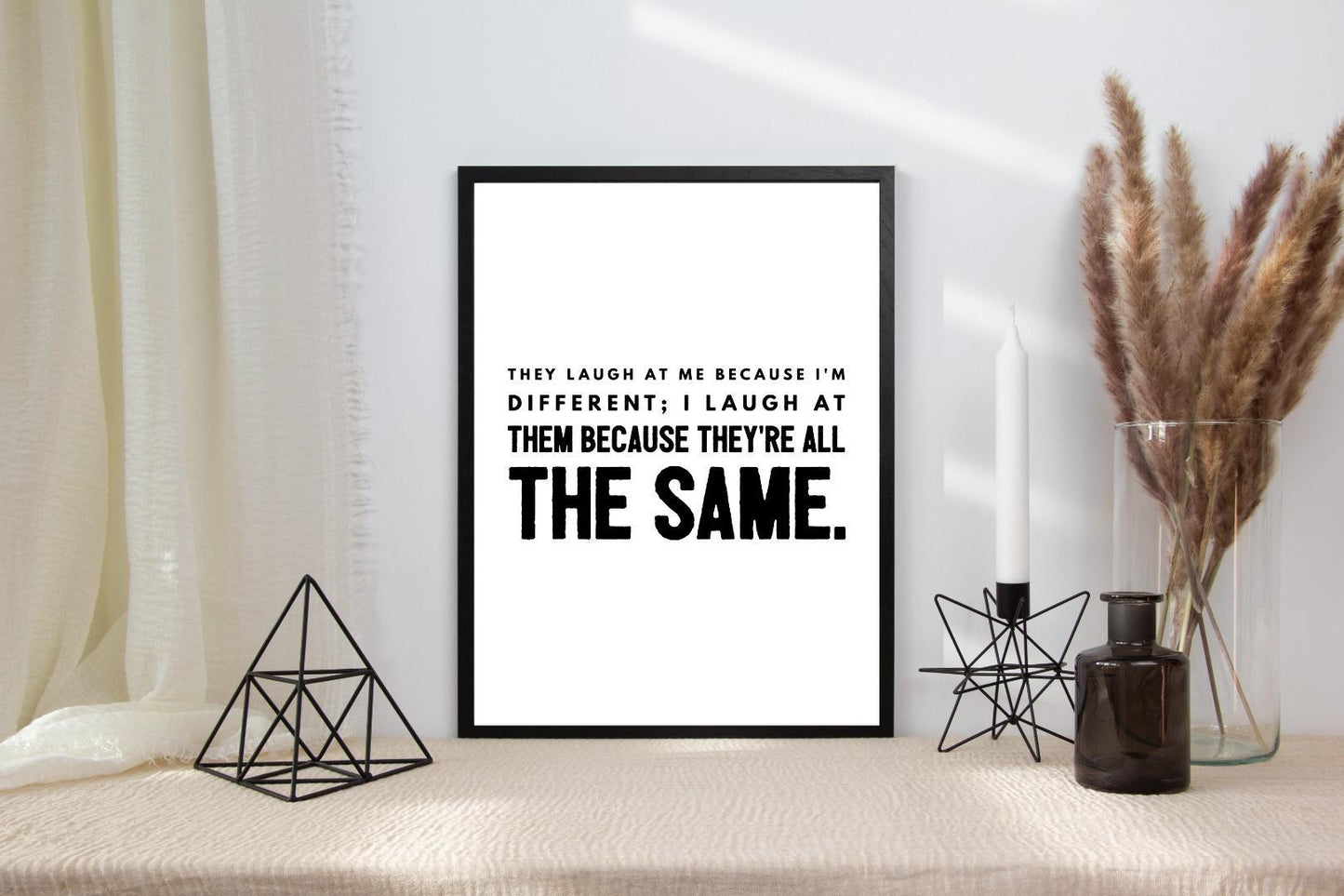 Laugh At Me Different Motivational Inspirational Love Positive Quote Poster Wall