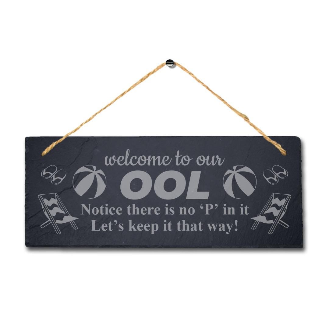 Welcome To Our Ool Notice There Engraved Hanging Slate Pond Humorous Plaque Sign