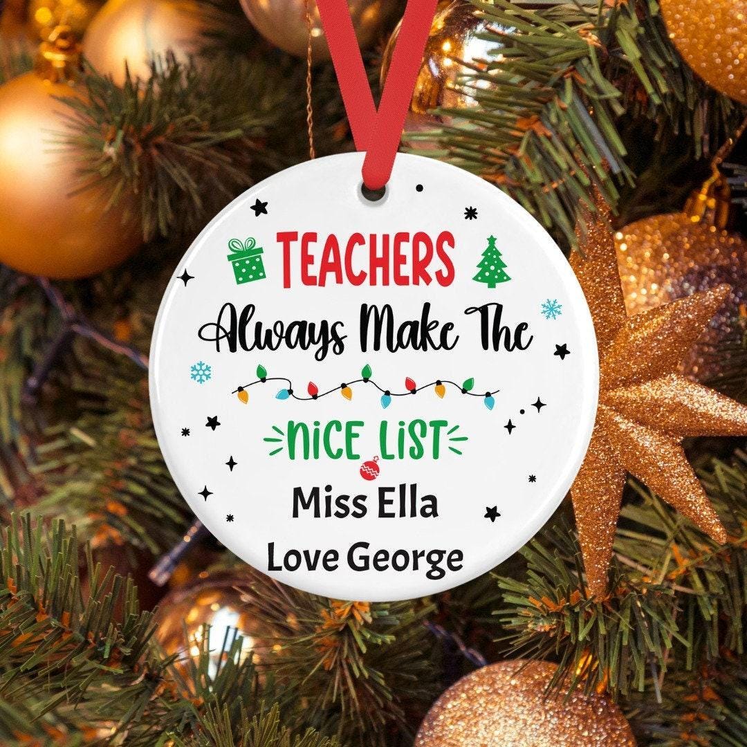 Personalised Teacher Always Make The Nice List Ceramic Hanging Bauble Teacher Present Teaching Gift