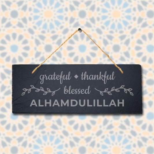 Grateful Thankful Blessed Laser Engraved Islamic Wall Hanging Slate Plaque Sign