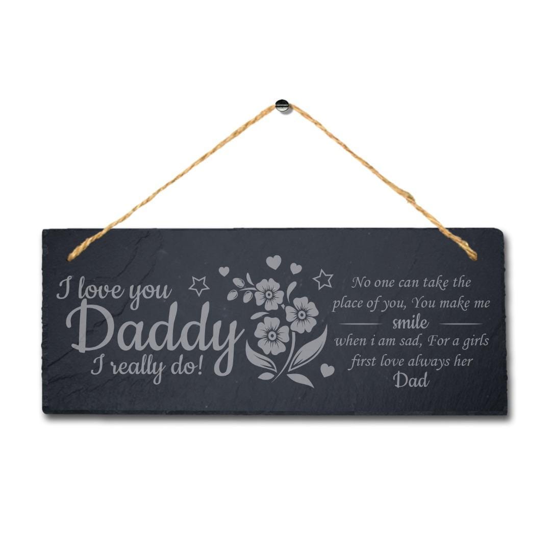 I Love You Daddy Engraved Hanging Slate Dad Fathers Day Gift Home Plaque Sign