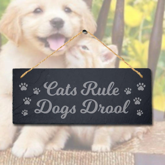 Cats Rule Dogs Drool Laser Engraved Hanging Slate Pet Ideal Gift Plaque Sign