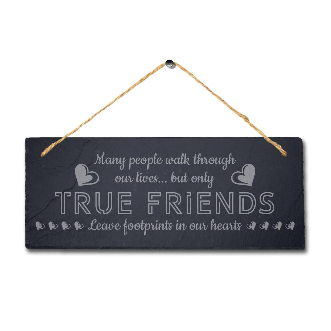 True Friends Leave Footprints Engraved Hanging Slate Friendship Day Plaque Sign