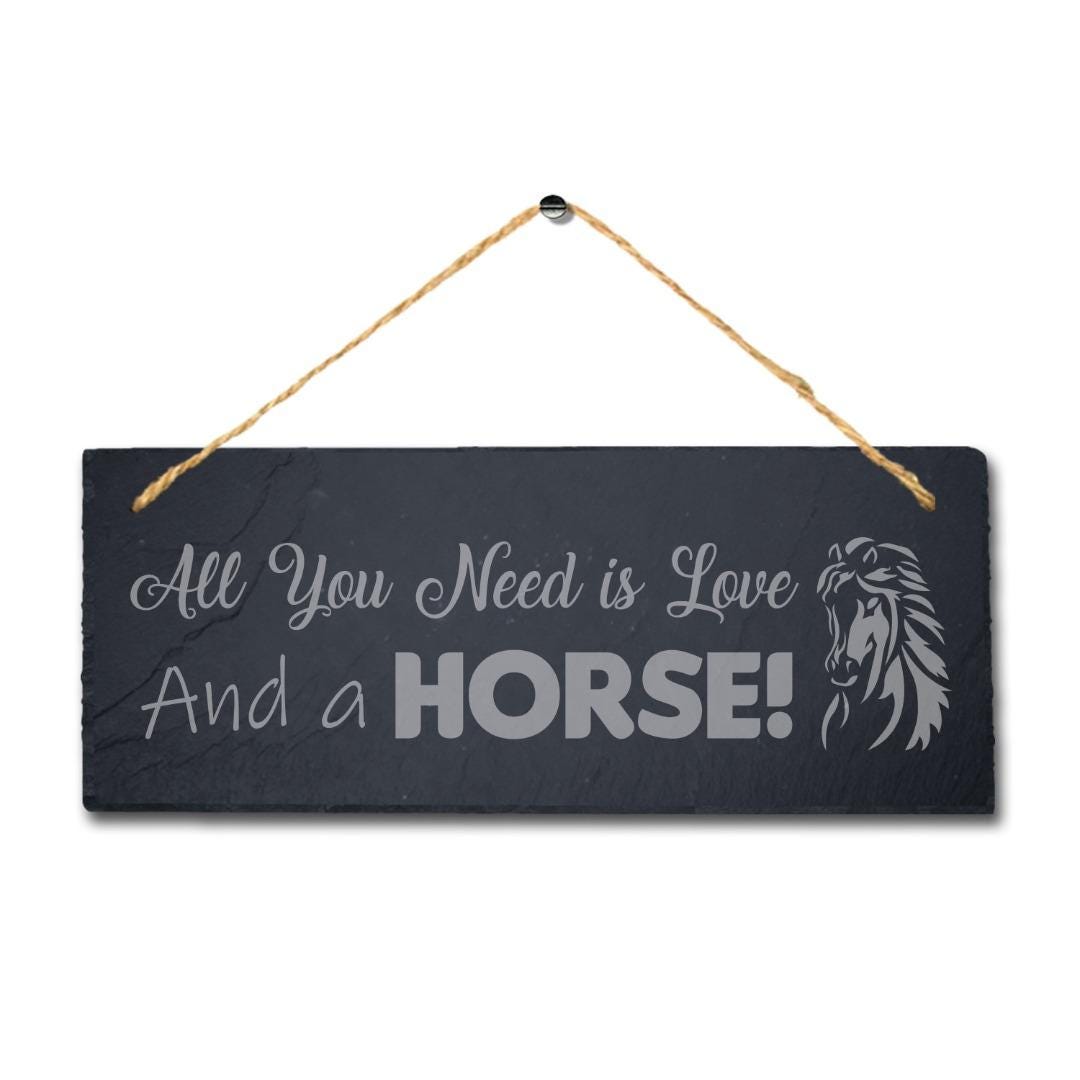 All You Need Is Love Horse Laser Engraved Hanging Slate Horse Shed Plaque Sign