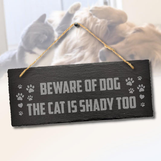 Beware Of Dogs The Shady Cat Too Engraved Hanging Outdoor Slate Plaque Sign