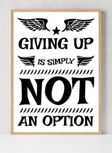 Giving Up Not An Option Inspirational Love Positive Quote Poster Wall