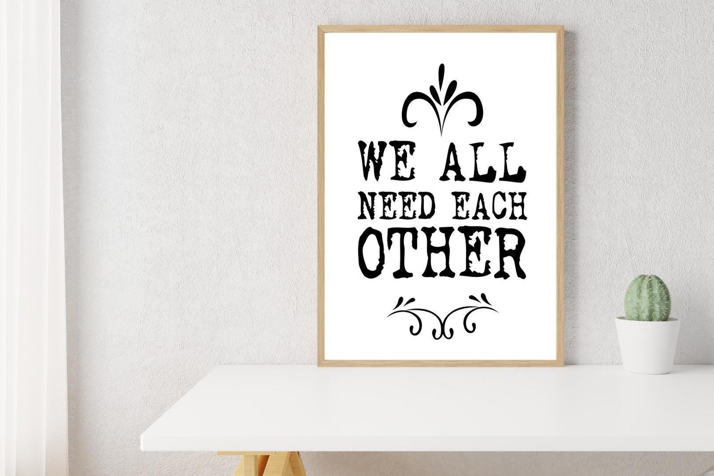We Need Each Other Motivational Inspirational Love Positive Quote Poster Wall