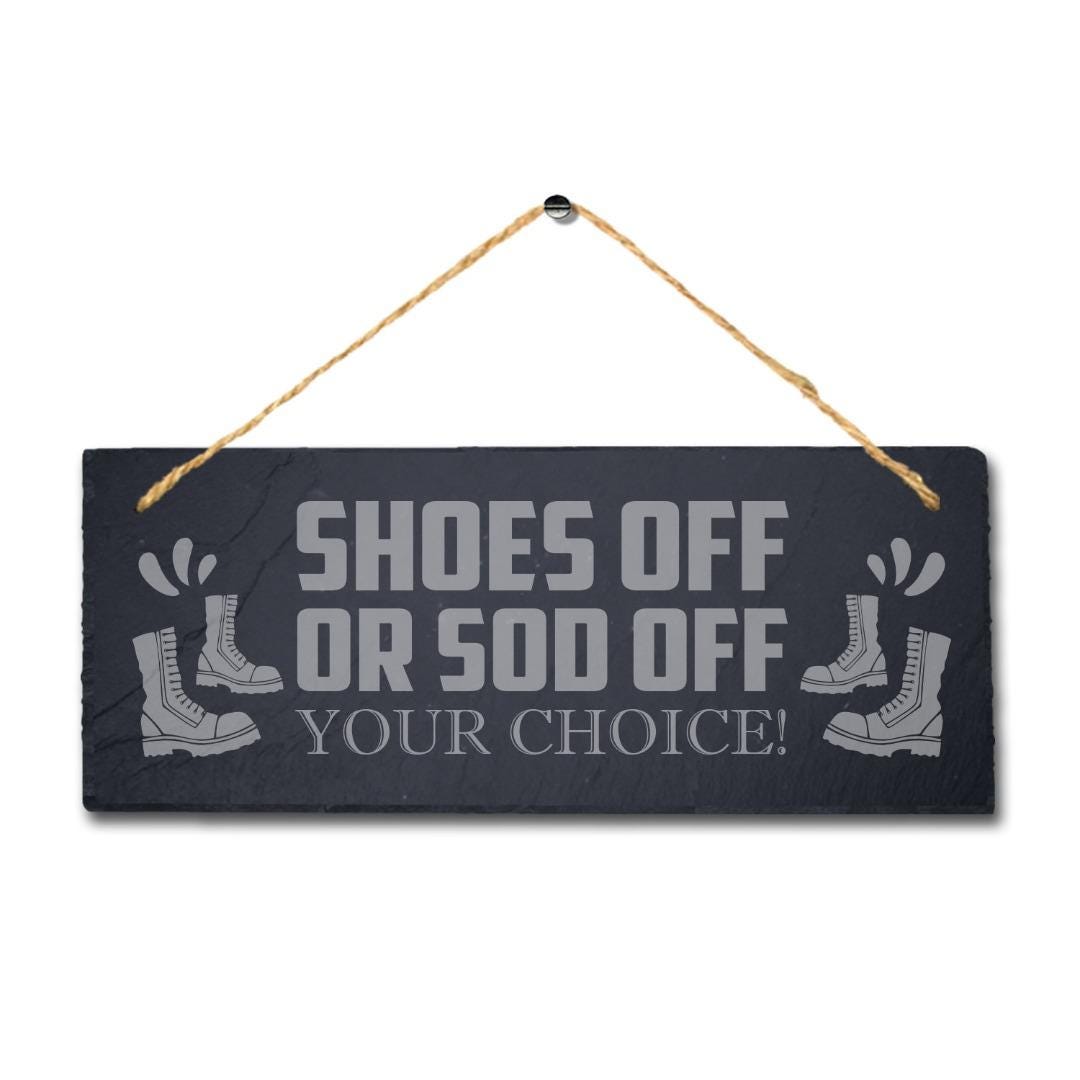 Shoes Off Your Choice Laser Engraved Hanging Slate Plaque Home Hygiene Door Sign