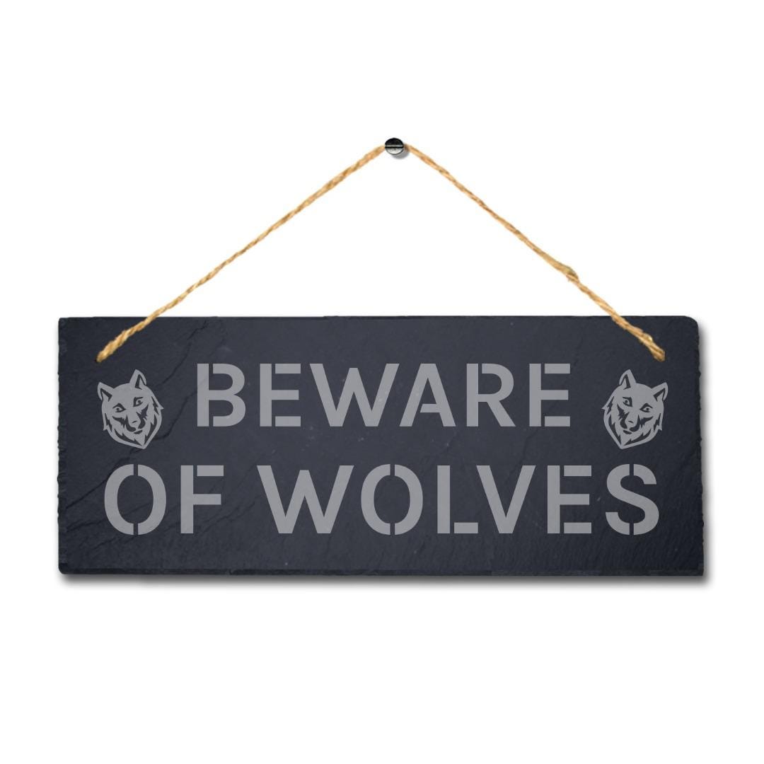 Beware Of Wolves Laser Engraved Hanging Slate Caution Warning Plaque Sign