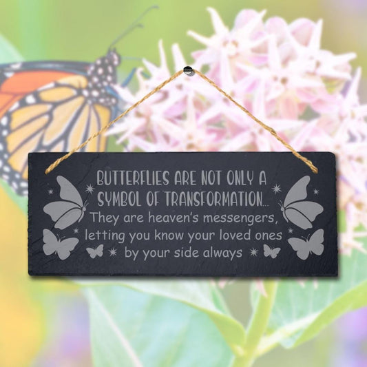 Butterflies Are Not Only Symbol Of Transformation Hanging Slate Plaque Sign