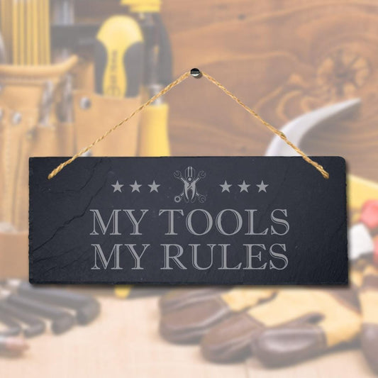 My Tools My Rules Laser Engraved Hanging Slate Workshop Shed Garage Plaque Sign