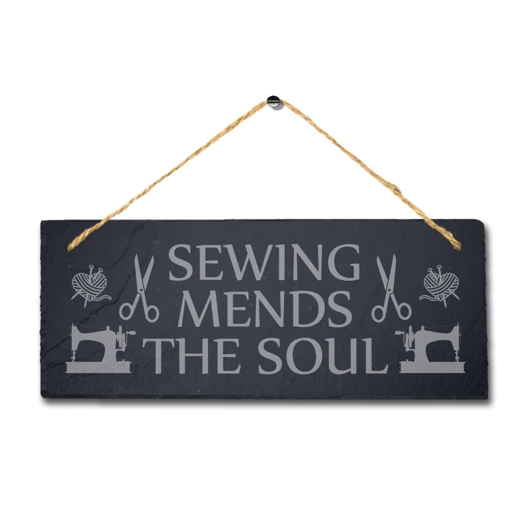 Sewing Mends The Soul Laser Engraved Hanging Slate Stitching Tailor Plaque Sign