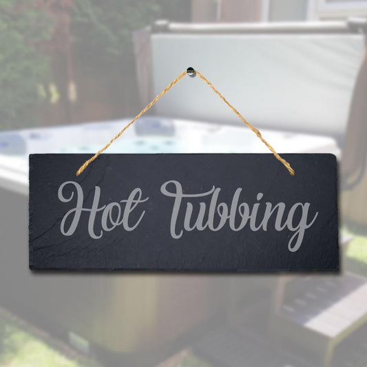 Hot Tubbing Laser Engraved Hanging Slate Spa Whirlpool Hot Tub Plaque Sign