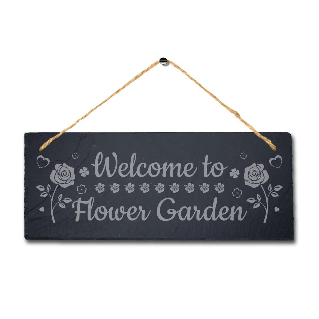 Welcome To Flower Garden Engraved Hanging Slate Garden Allotment Plaque Sign