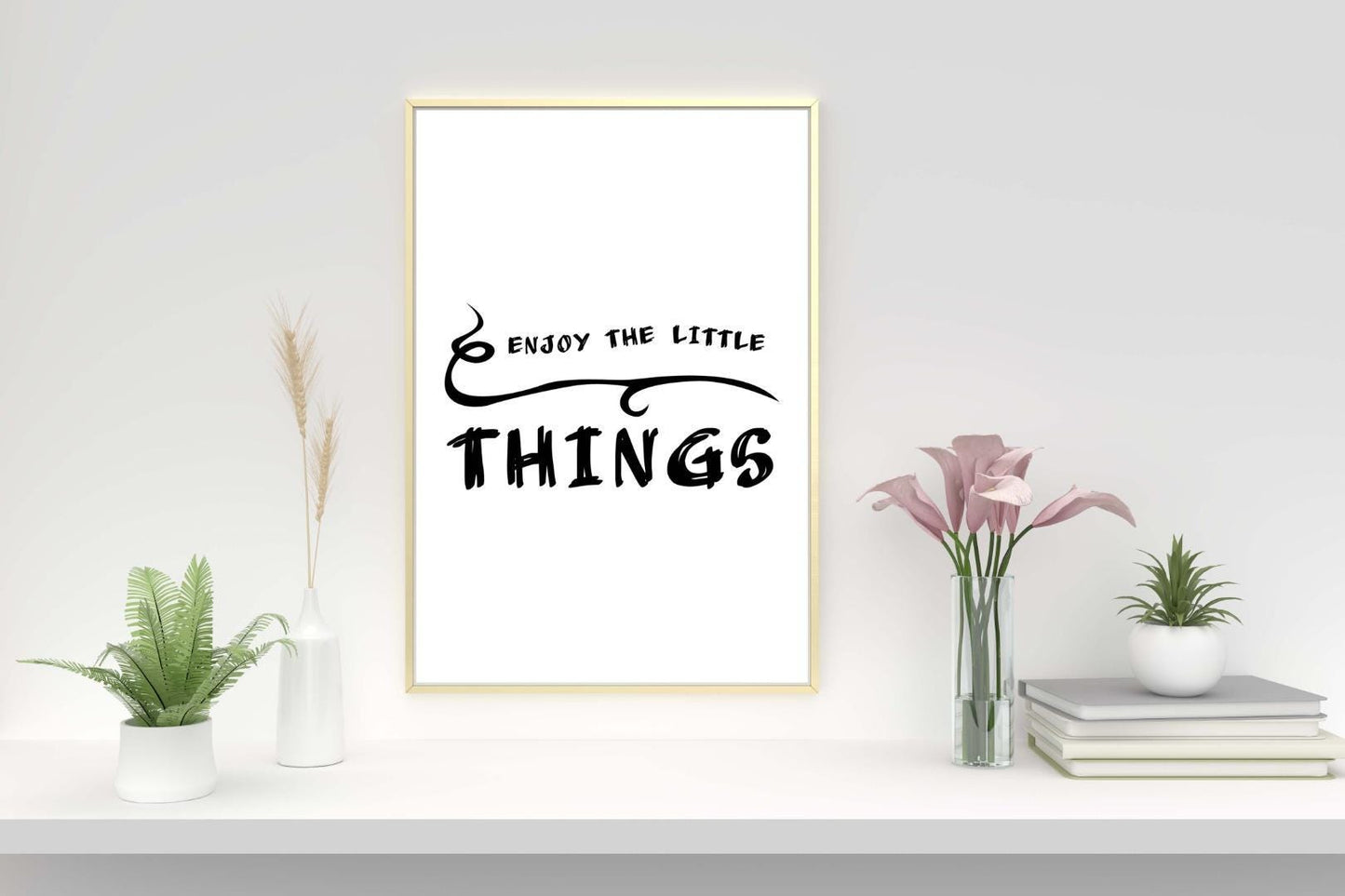 Enjoy Little Things Motivational Inspirational Love Positive Quote Poster Wall