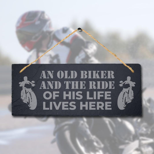 Old Biker And The Ride Laser Engraved Hanging Slate Motorbikes Shed Plaque Sign