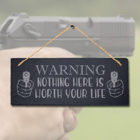 Warning Noting Here Worth Your Life Engraved Hanging Slate Caution Plaque Sign
