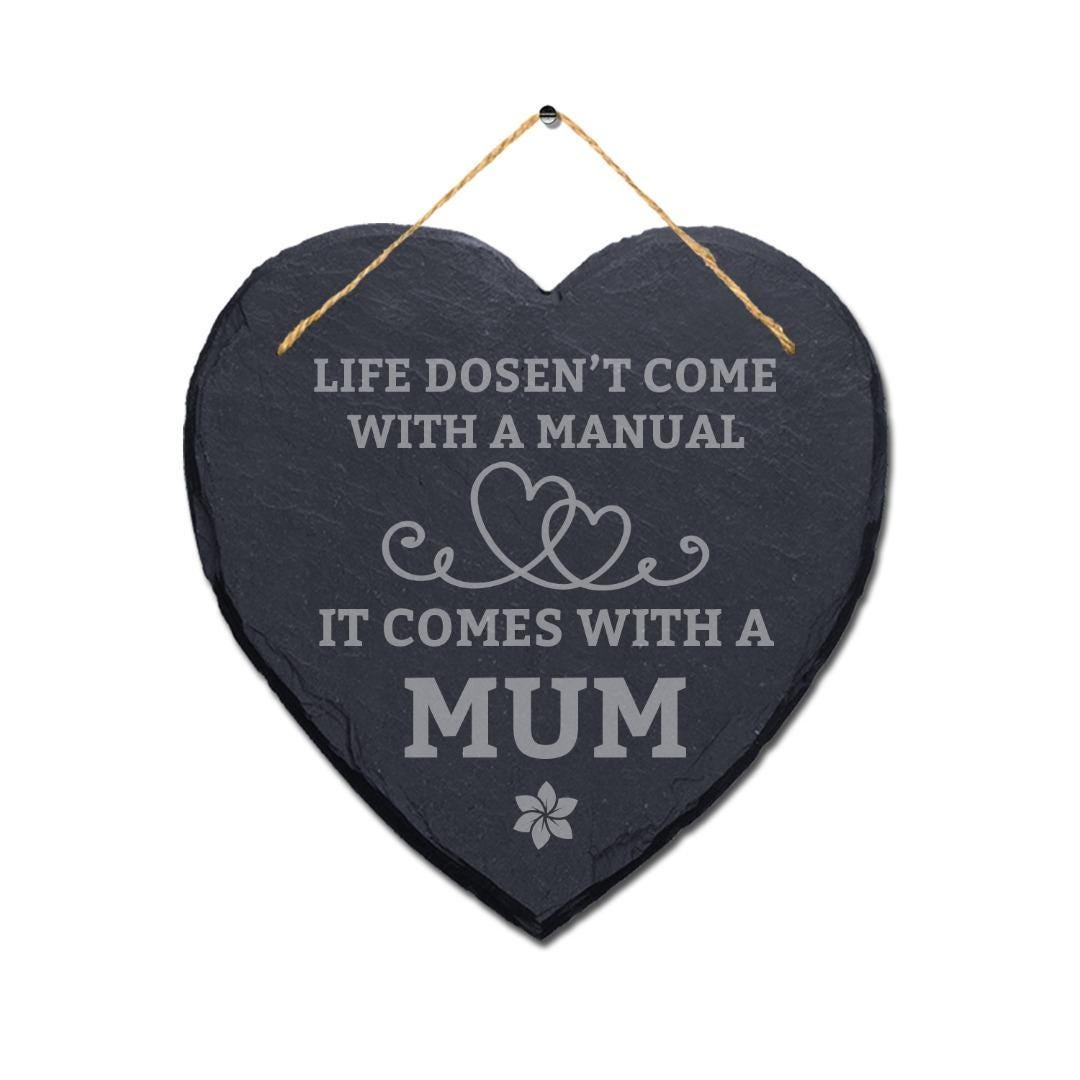 Life Doesnt Come With A Manual Heart Plaque Hanging Sign Ideal Engraved Mothers Day Gift