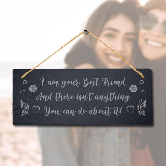Your Best Friends Laser Engraved Hanging Slate True Friendship Gift Plaque Sign