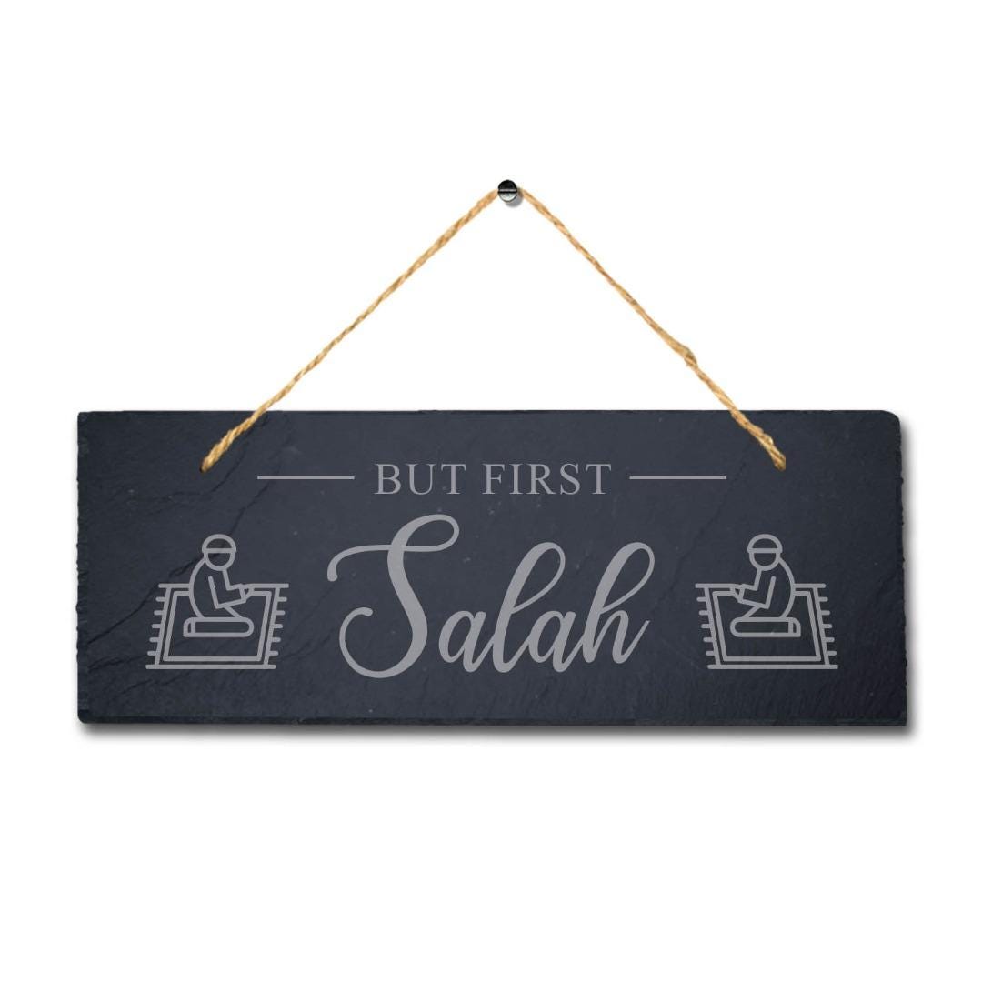 But First Salah Engraved Islamic Arabic Calligraphy Hanging Slate Plaque Sign