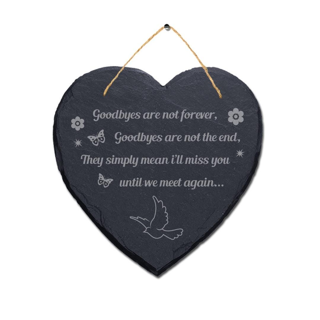 Goodbyes Are Not Forever Engraved Wall Hanging Memorial Heart Shape Slate Sign