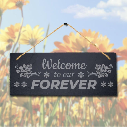 Welcome To Our Forever Laser Engraved Hanging Slate Home Decor Plaque Sign